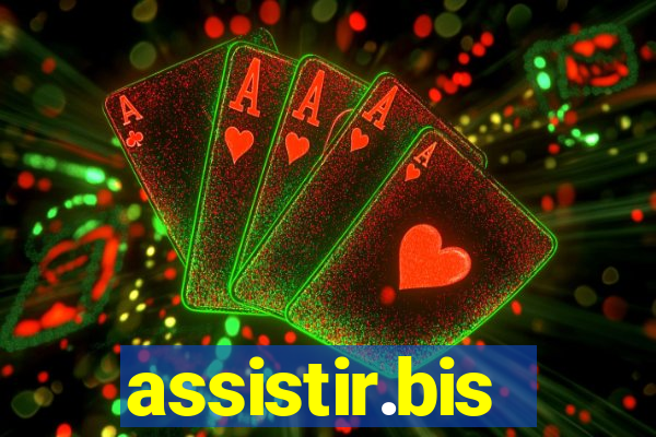 assistir.bis