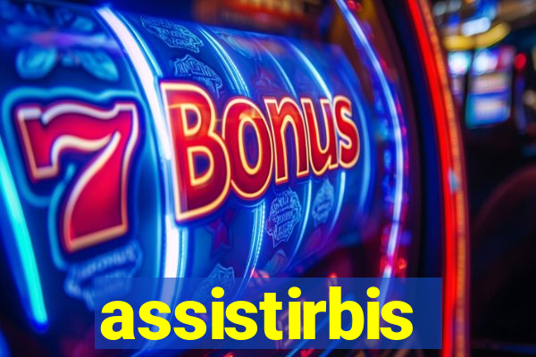 assistirbis