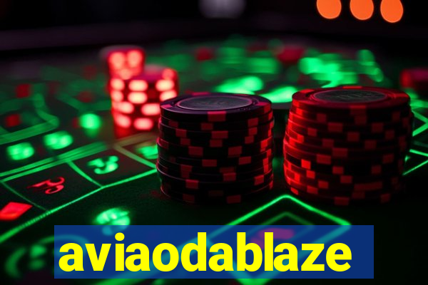 aviaodablaze