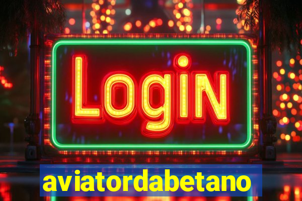 aviatordabetano