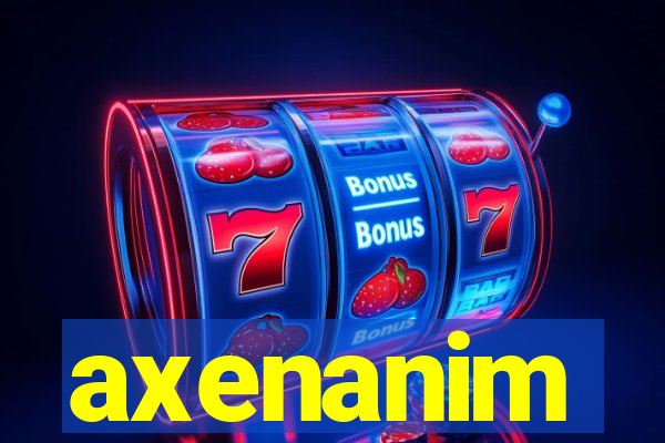 axenanim