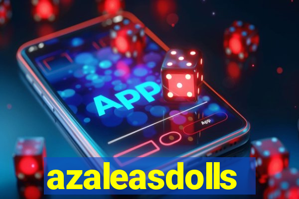 azaleasdolls