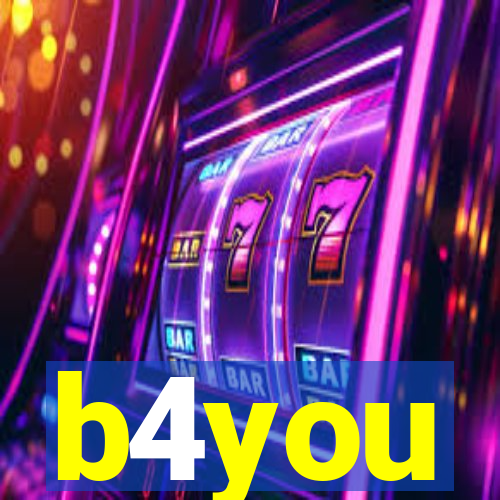 b4you