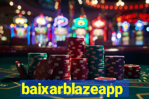 baixarblazeapp