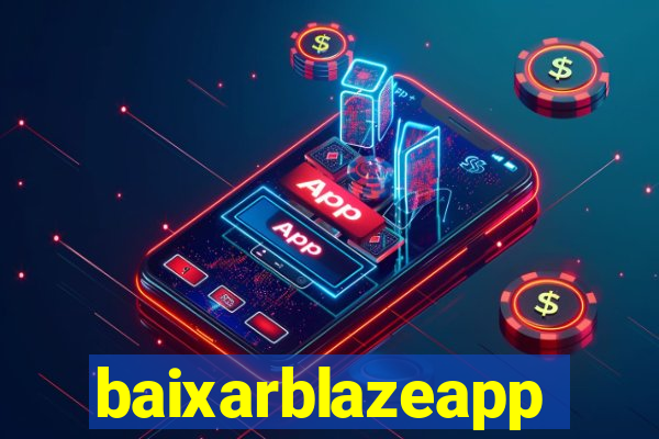 baixarblazeapp