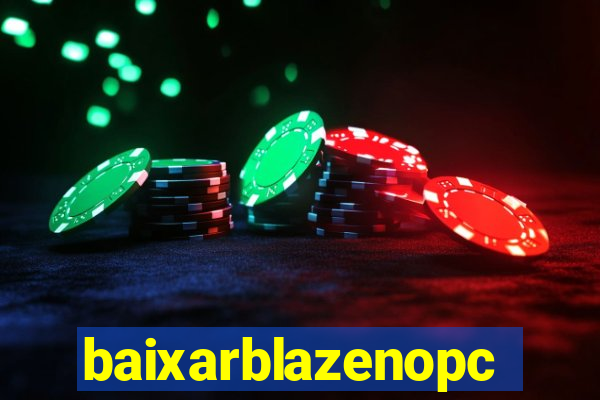 baixarblazenopc