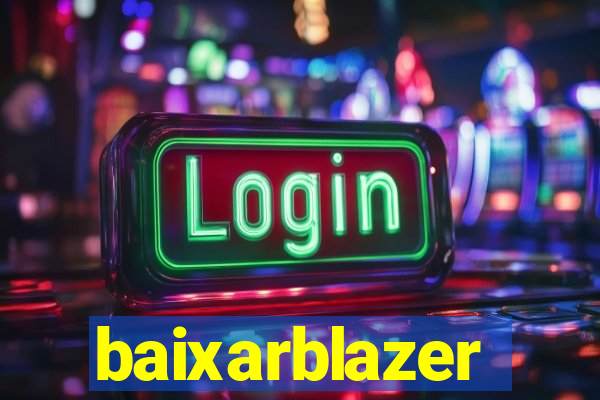 baixarblazer