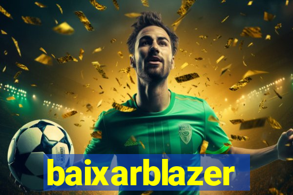 baixarblazer