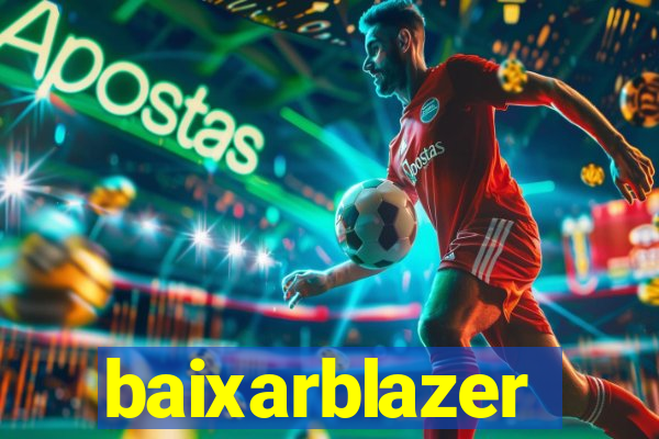 baixarblazer