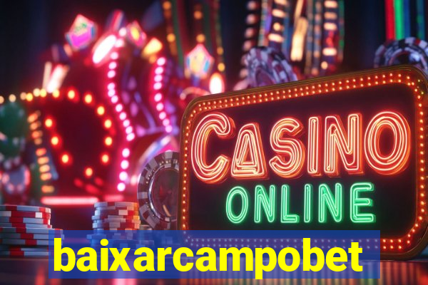 baixarcampobet
