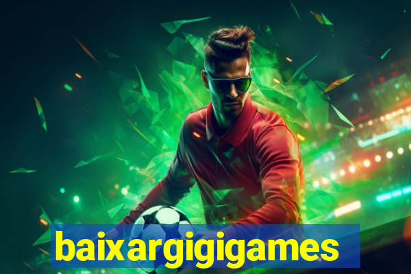 baixargigigames