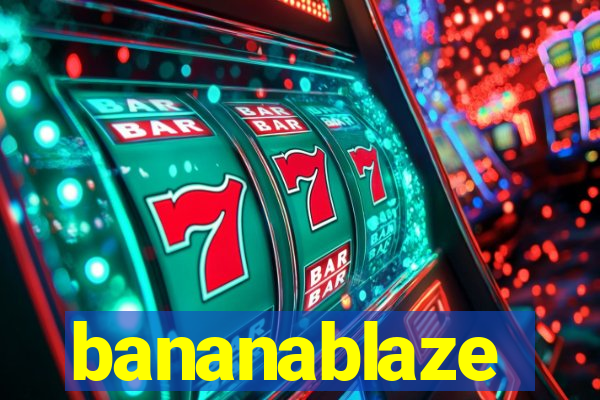 bananablaze