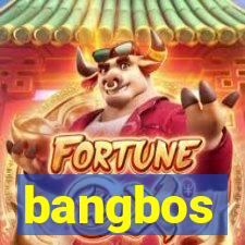 bangbos