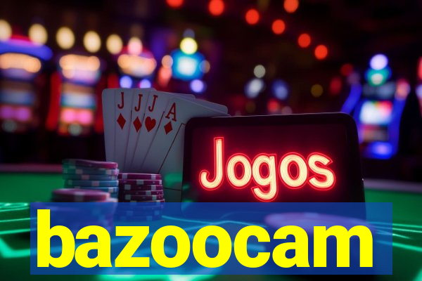 bazoocam