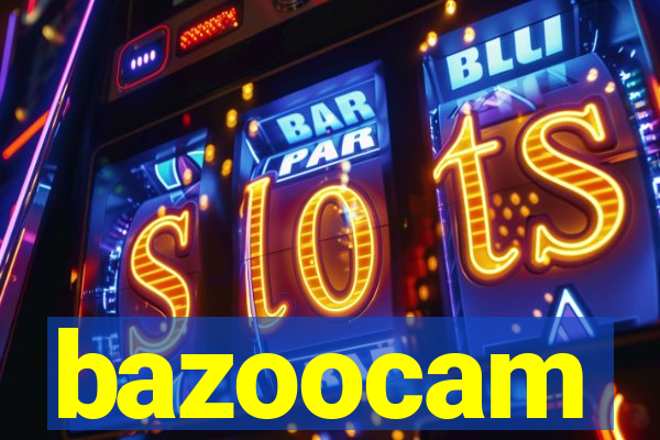 bazoocam
