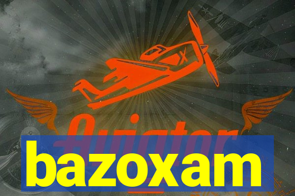 bazoxam