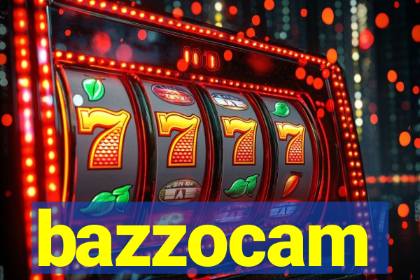bazzocam