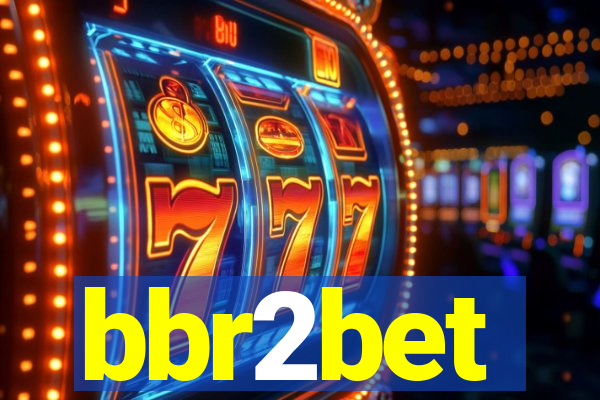 bbr2bet