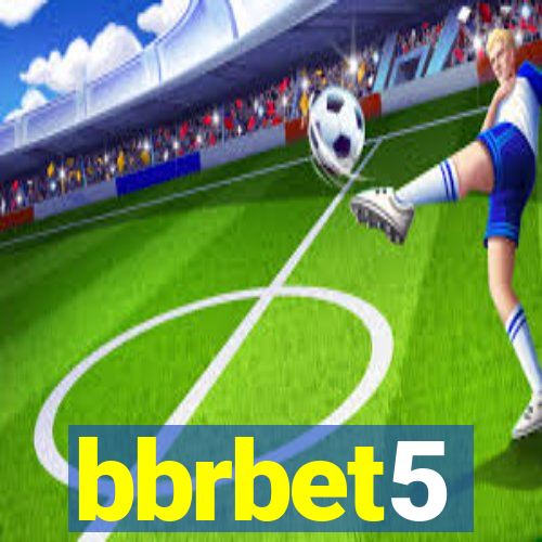 bbrbet5