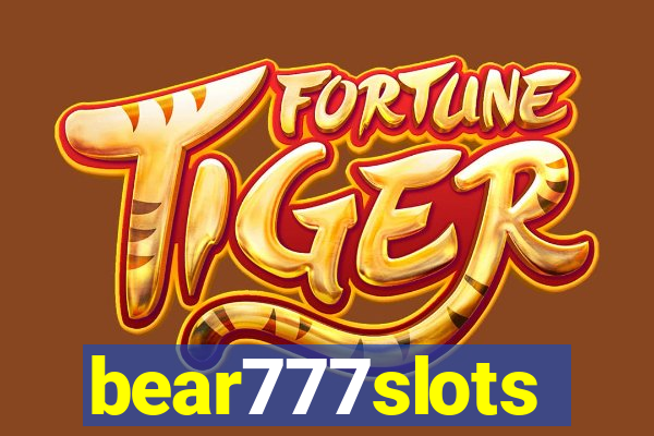 bear777slots
