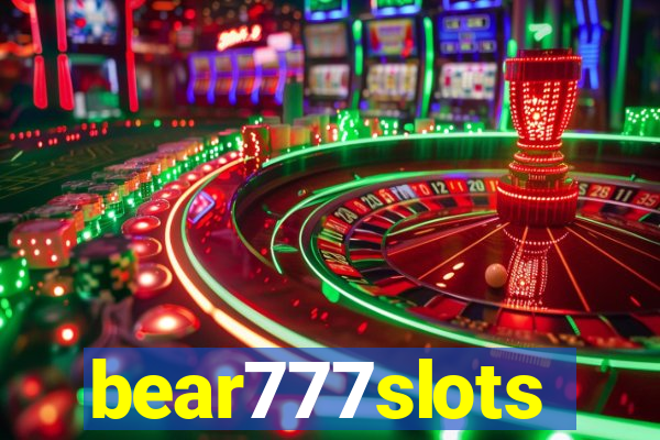bear777slots