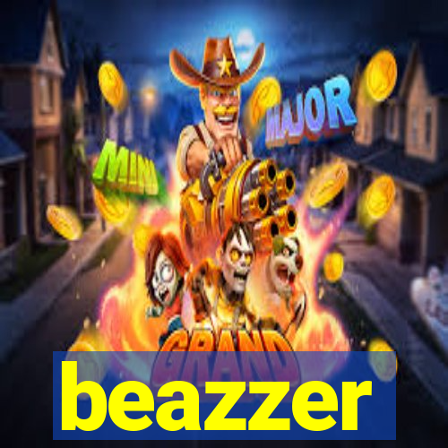 beazzer