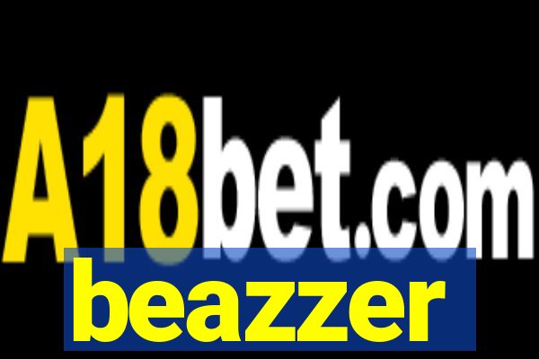 beazzer