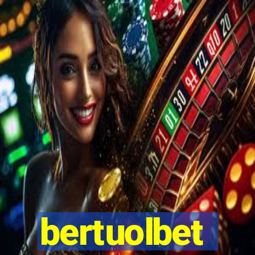 bertuolbet