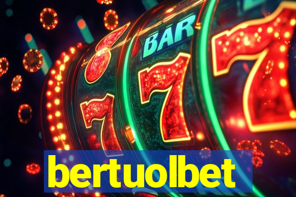 bertuolbet