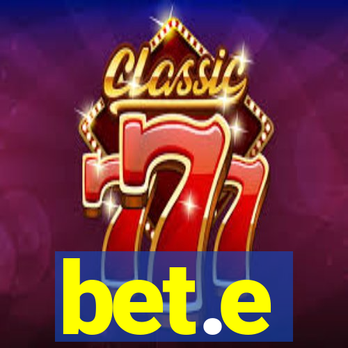 bet.e