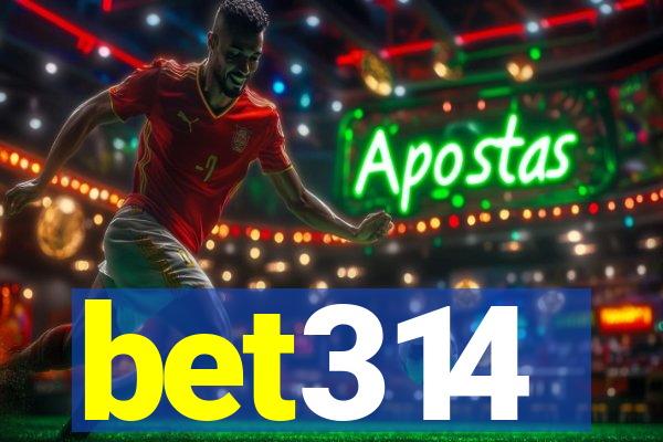 bet314