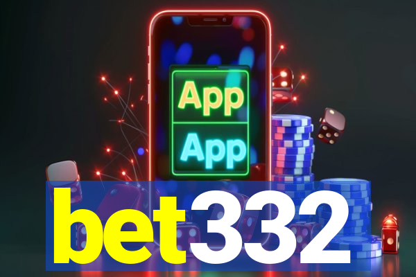 bet332