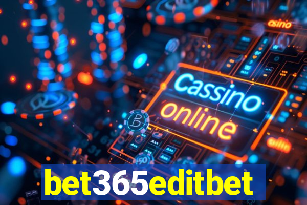 bet365editbet