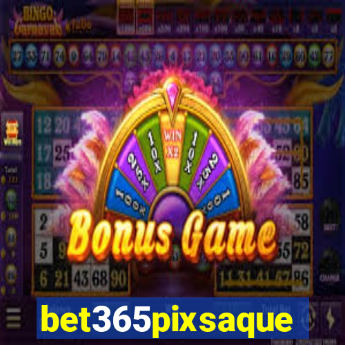 bet365pixsaque