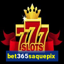 bet365saquepix