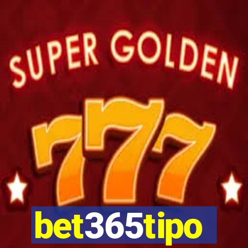 bet365tipo