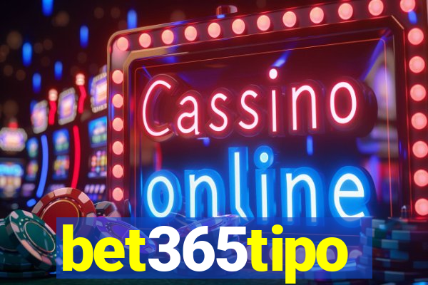 bet365tipo