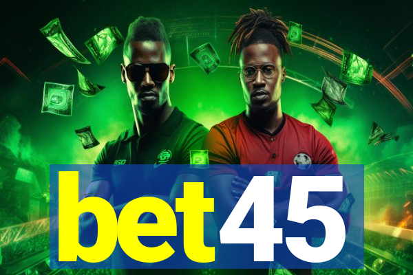 bet45