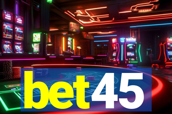 bet45