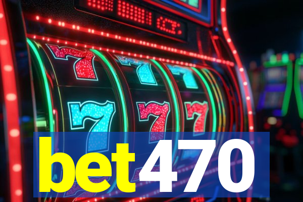 bet470