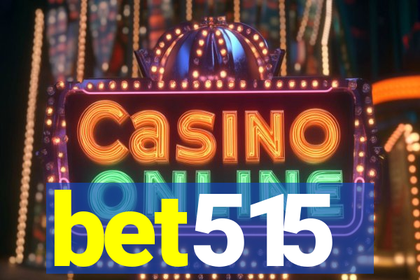 bet515