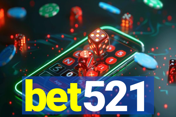 bet521