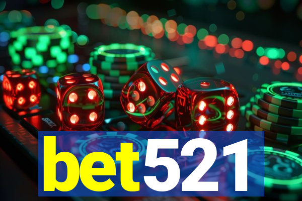 bet521