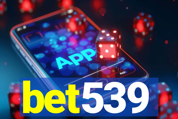 bet539