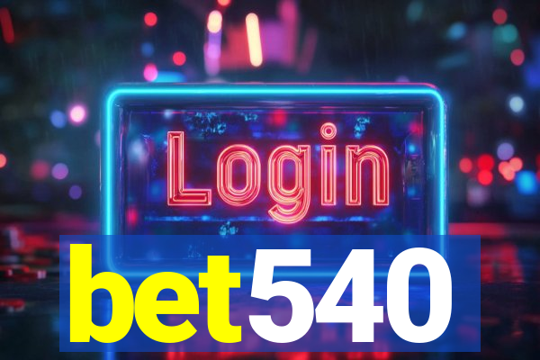 bet540