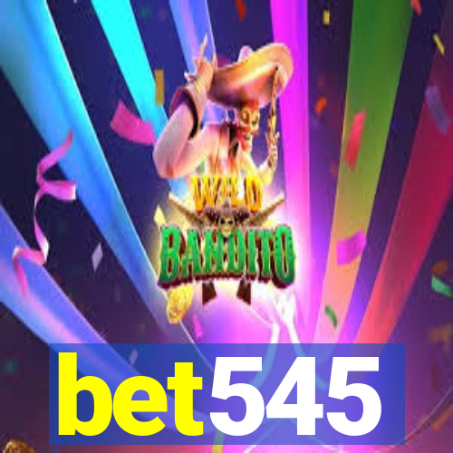 bet545