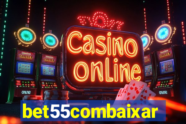bet55combaixar