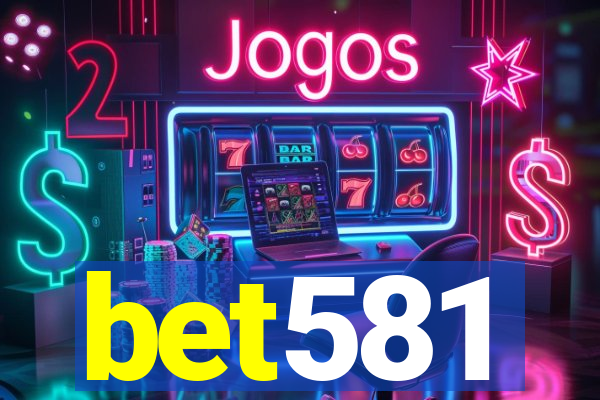 bet581