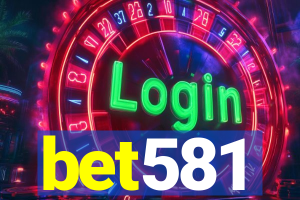 bet581