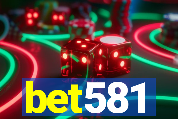 bet581